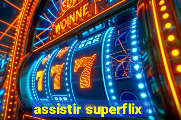 assistir superflix