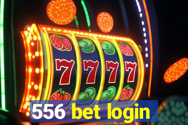 556 bet login