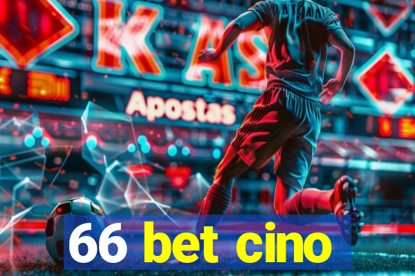 66 bet cino