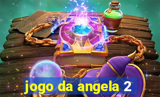 jogo da angela 2