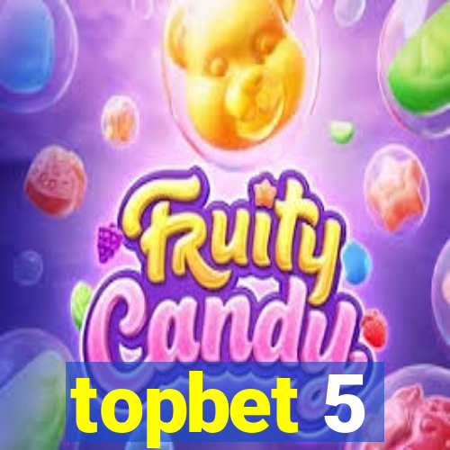 topbet 5