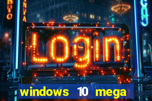 windows 10 mega lite torrent