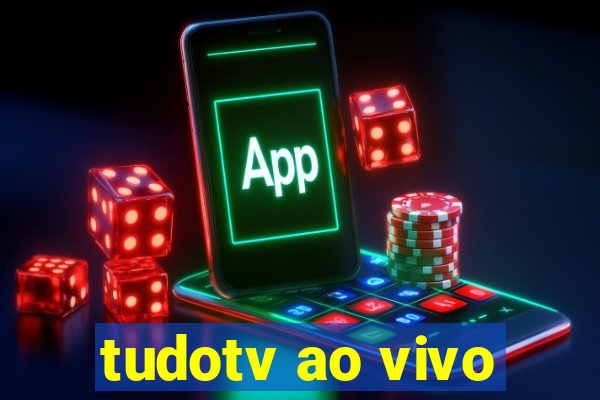 tudotv ao vivo