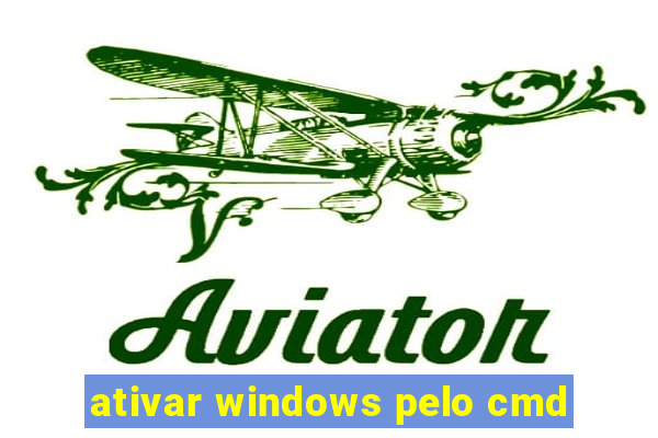 ativar windows pelo cmd