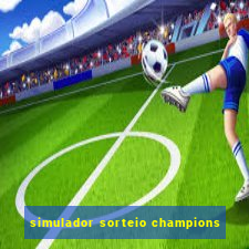 simulador sorteio champions