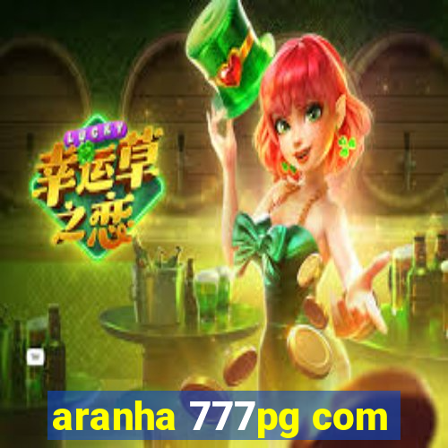 aranha 777pg com