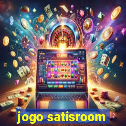 jogo satisroom