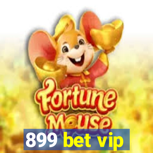 899 bet vip