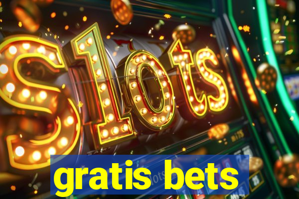 gratis bets