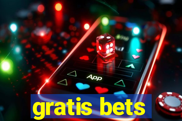 gratis bets