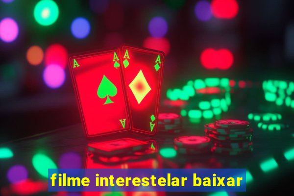 filme interestelar baixar