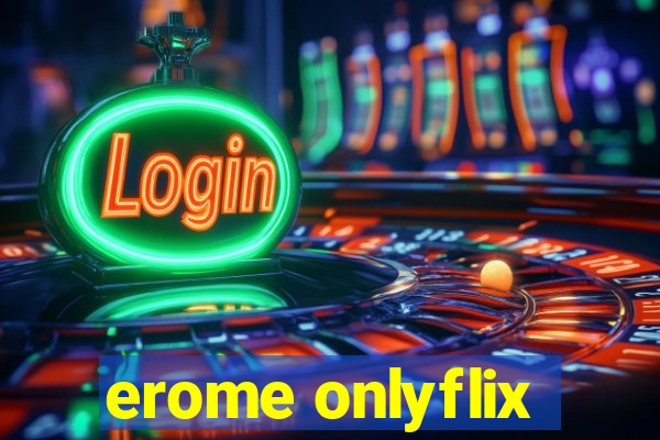 erome onlyflix