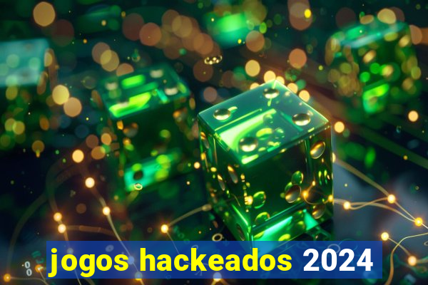 jogos hackeados 2024