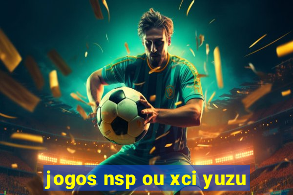 jogos nsp ou xci yuzu