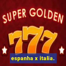 espanha x italia.