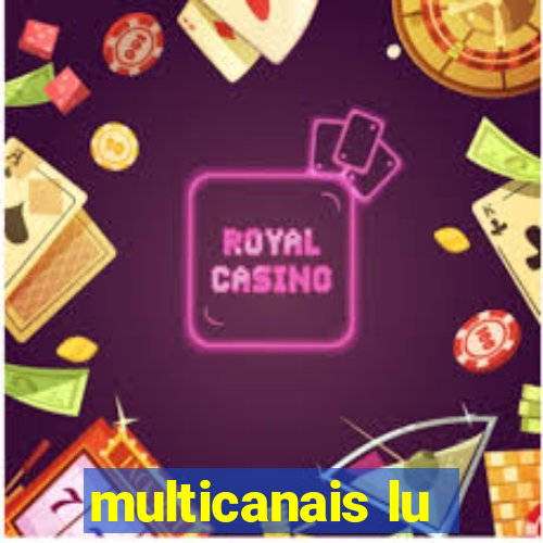 multicanais lu