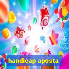 handicap aposta