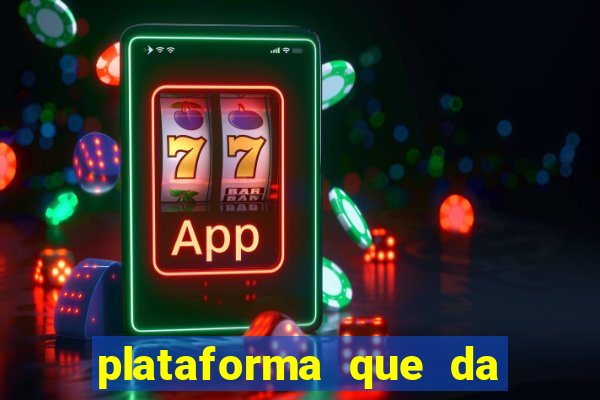 plataforma que da 10 reais de bonus