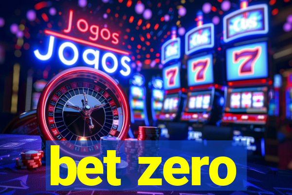 bet zero