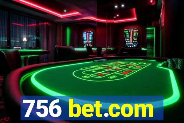 756 bet.com