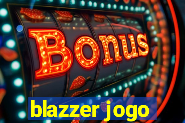 blazzer jogo