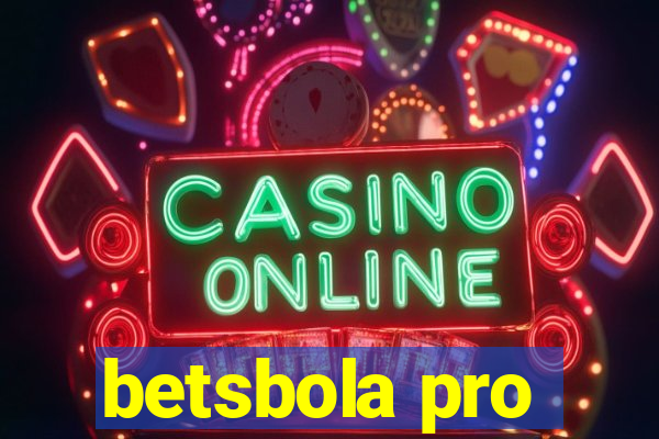 betsbola pro