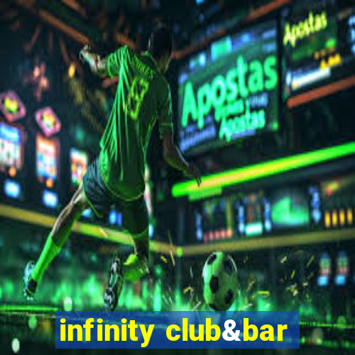 infinity club&bar