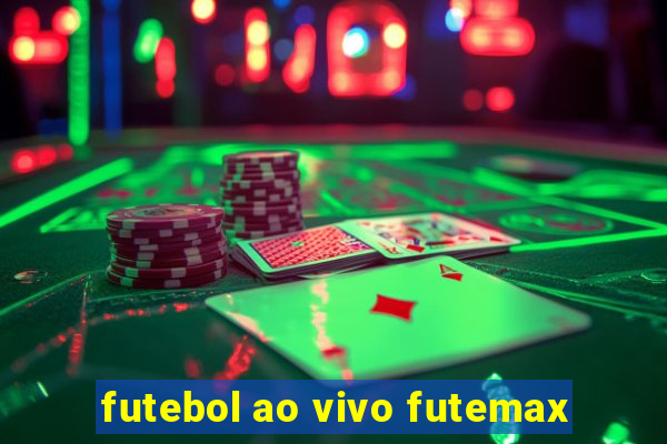 futebol ao vivo futemax