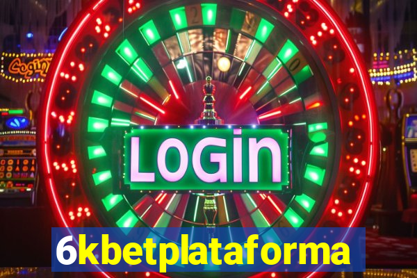 6kbetplataforma