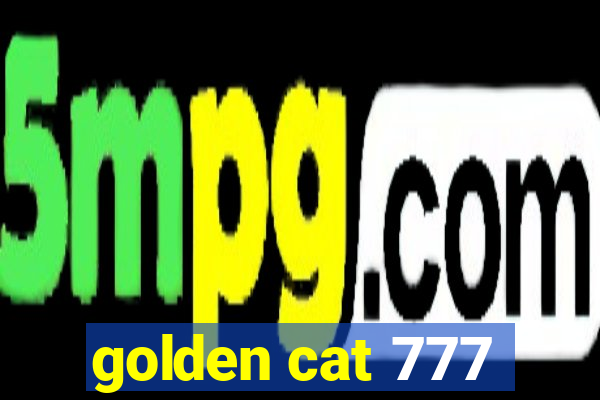 golden cat 777