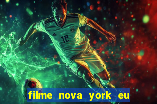 filme nova york eu te amo