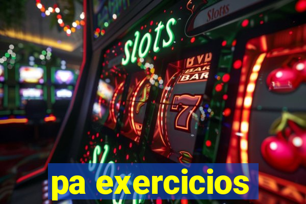 pa exercicios