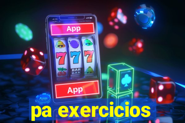 pa exercicios