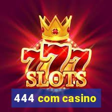 444 com casino