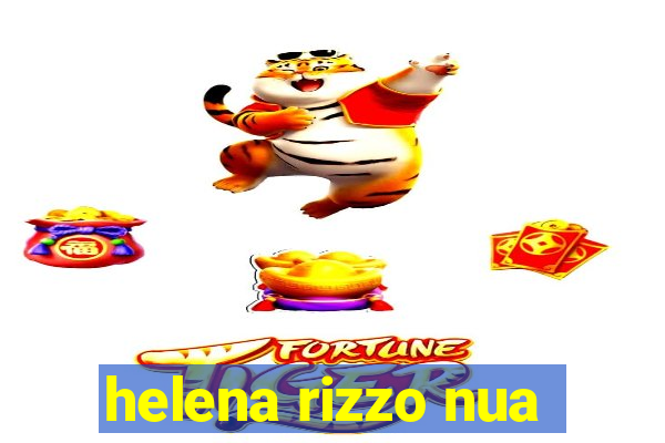 helena rizzo nua