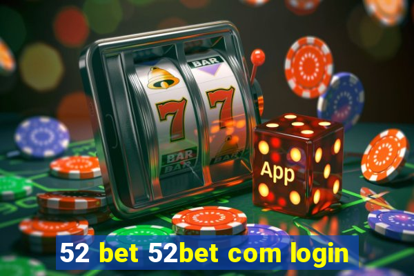 52 bet 52bet com login