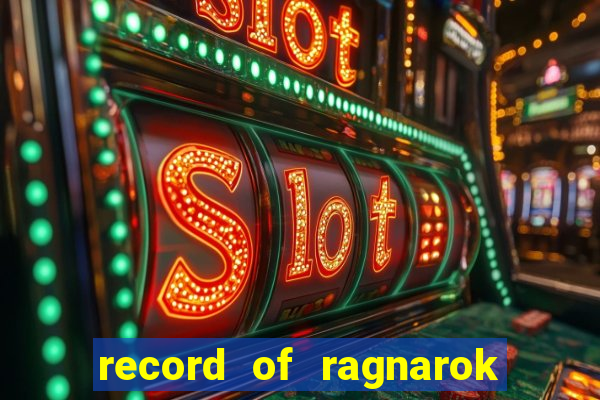 record of ragnarok 3 temporada