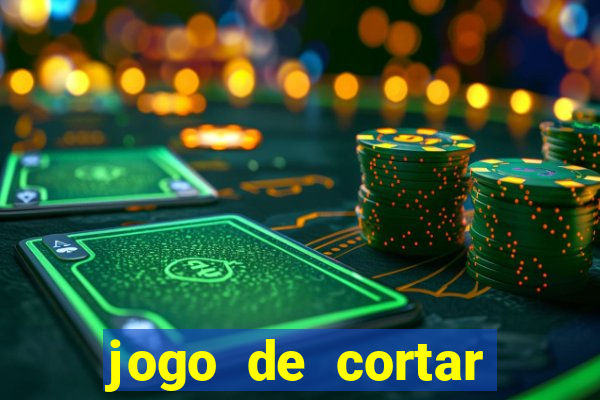 jogo de cortar frutinha para ganhar dinheiro