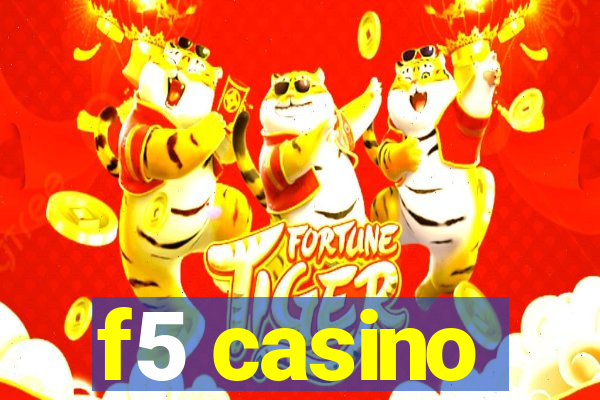 f5 casino