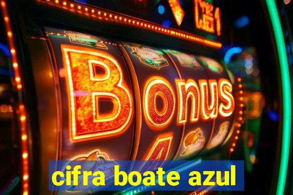 cifra boate azul