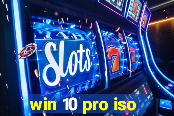 win 10 pro iso