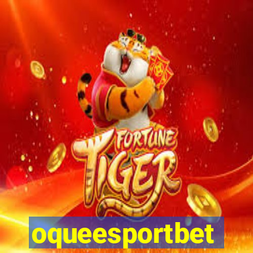 oqueesportbet