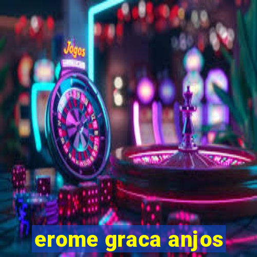 erome graca anjos