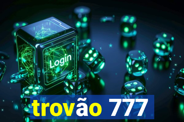 trovão 777