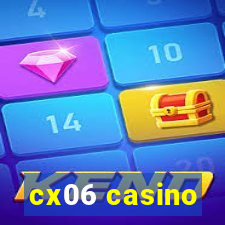 cx06 casino