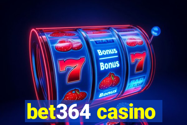 bet364 casino