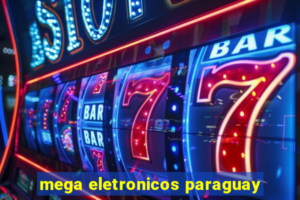 mega eletronicos paraguay