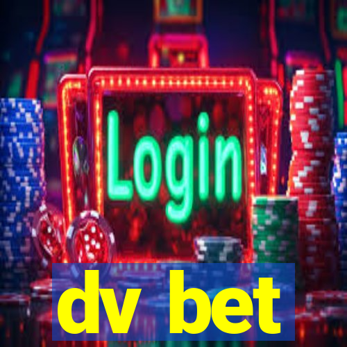 dv bet