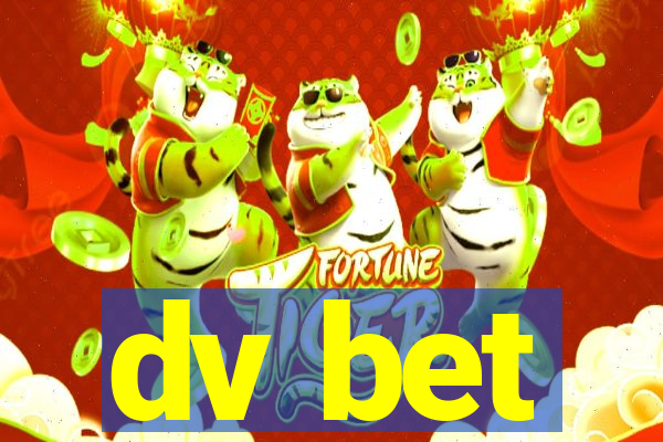 dv bet