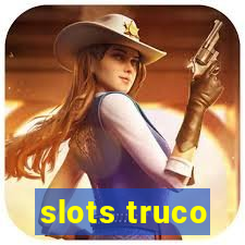 slots truco